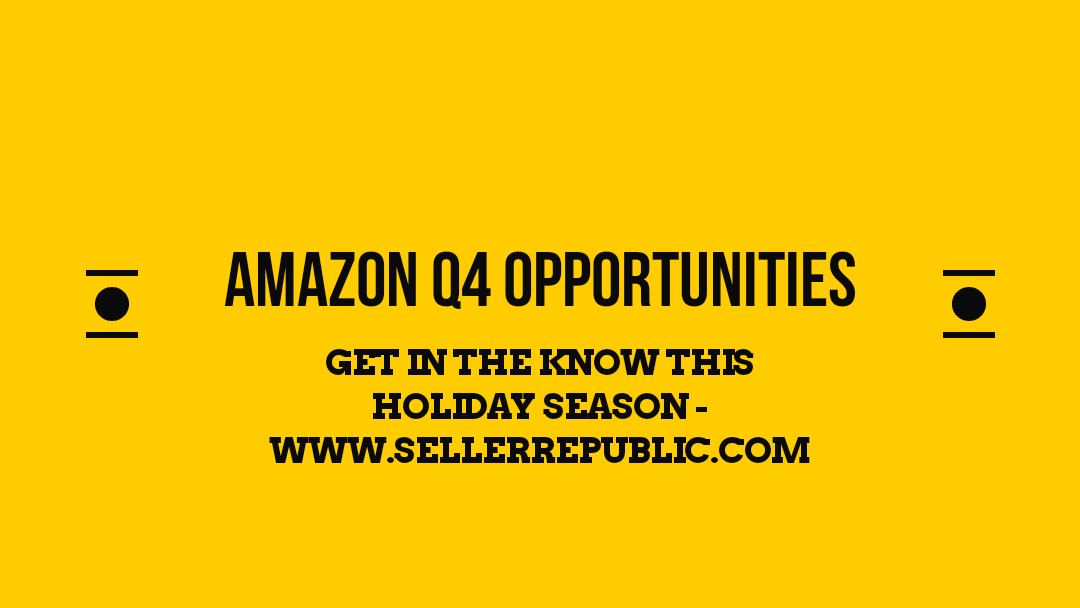 Amazon Selling in Quarter 4 - Holiday Season & Beyond